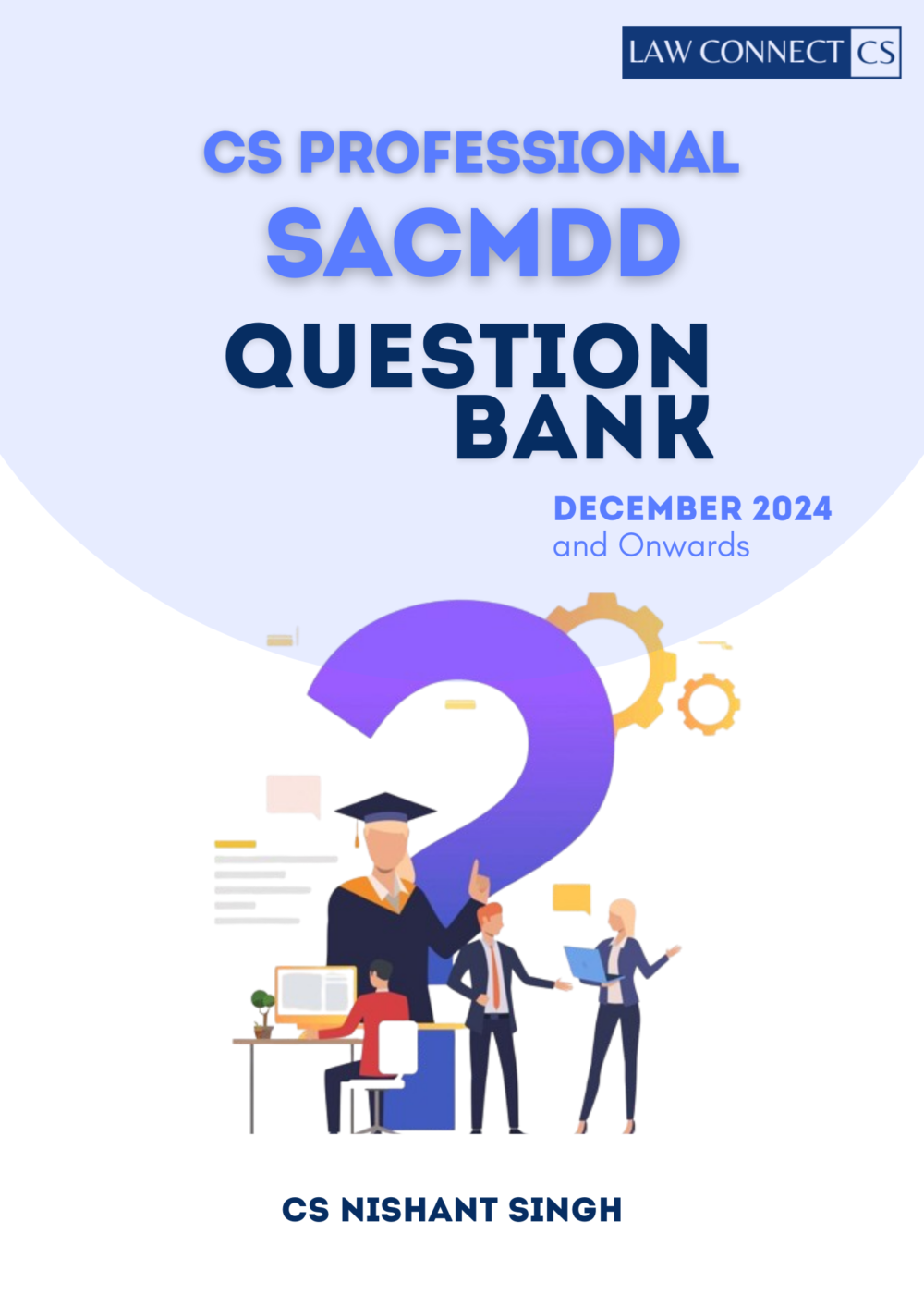CS PROFESSIONAL - SACMDD QUESTION BANK